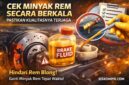 Ilustrasi ini menekankan pentingnya pengecekan minyak rem secara berkala untuk menjaga performa pengereman tetap optimal. Cairan rem yang berkualitas dan tidak tercampur kotoran mampu mencegah risiko rem blong saat berkendara. Pengemudi perlu memastikan kondisi minyak rem selalu dalam batas aman serta menggantinya tepat waktu demi keselamatan di jalan raya.