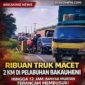 Kemacetan panjang kendaraan logistik menuju Pelabuhan Bakauheni mencapai sekitar 2 kilometer. Ribuan truk tertahan berjam-jam, menyebabkan antrean padat dan menghambat distribusi barang serta aktivitas transportasi di jalur utama tersebut.