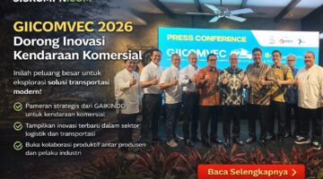 GAIKINDO Hadirkan GIICOMVEC 2026, Dorong Inovasi Kendaraan Komersial Nasional