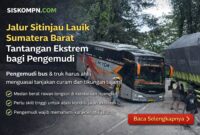 Jalur Sitinjau Lauik Sumatera Barat, Tantangan Ekstrem bagi Pengemudi