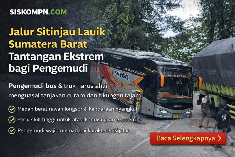 Jalur Sitinjau Lauik Sumatera Barat, Tantangan Ekstrem bagi Pengemudi