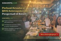 SISKOM-PN Batam Dorong Kesadaran BPJS Ketenagakerjaan bagi Pengemudi