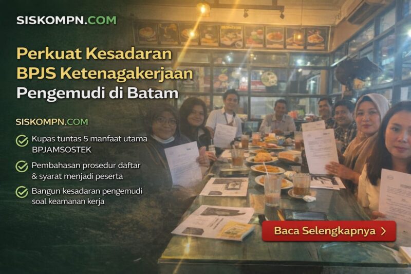 SISKOM-PN Batam Dorong Kesadaran BPJS Ketenagakerjaan bagi Pengemudi