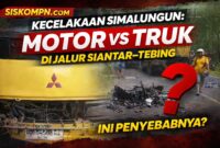 Kecelakaan Simalungun: Motor vs Truk di Jalur Siantar–Tebing, Ini Penyebabnya