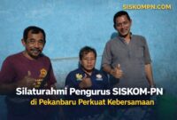 Silaturahmi Pengurus SISKOM-PN di Pekanbaru Perkuat Kebersamaan