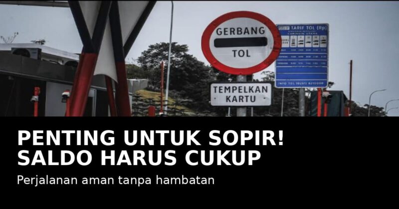 cek saldo e toll sebelum masuk tol agar perjalanan lancar